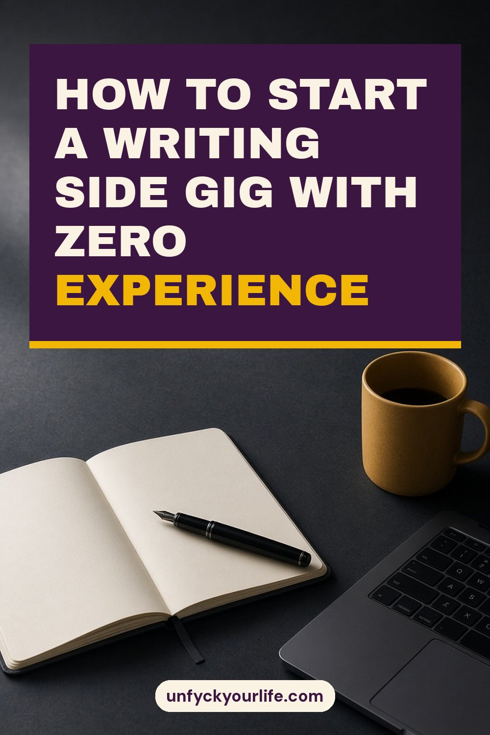 Pinterest graphic: How to Start a Writing Side Gig With Zero Experience