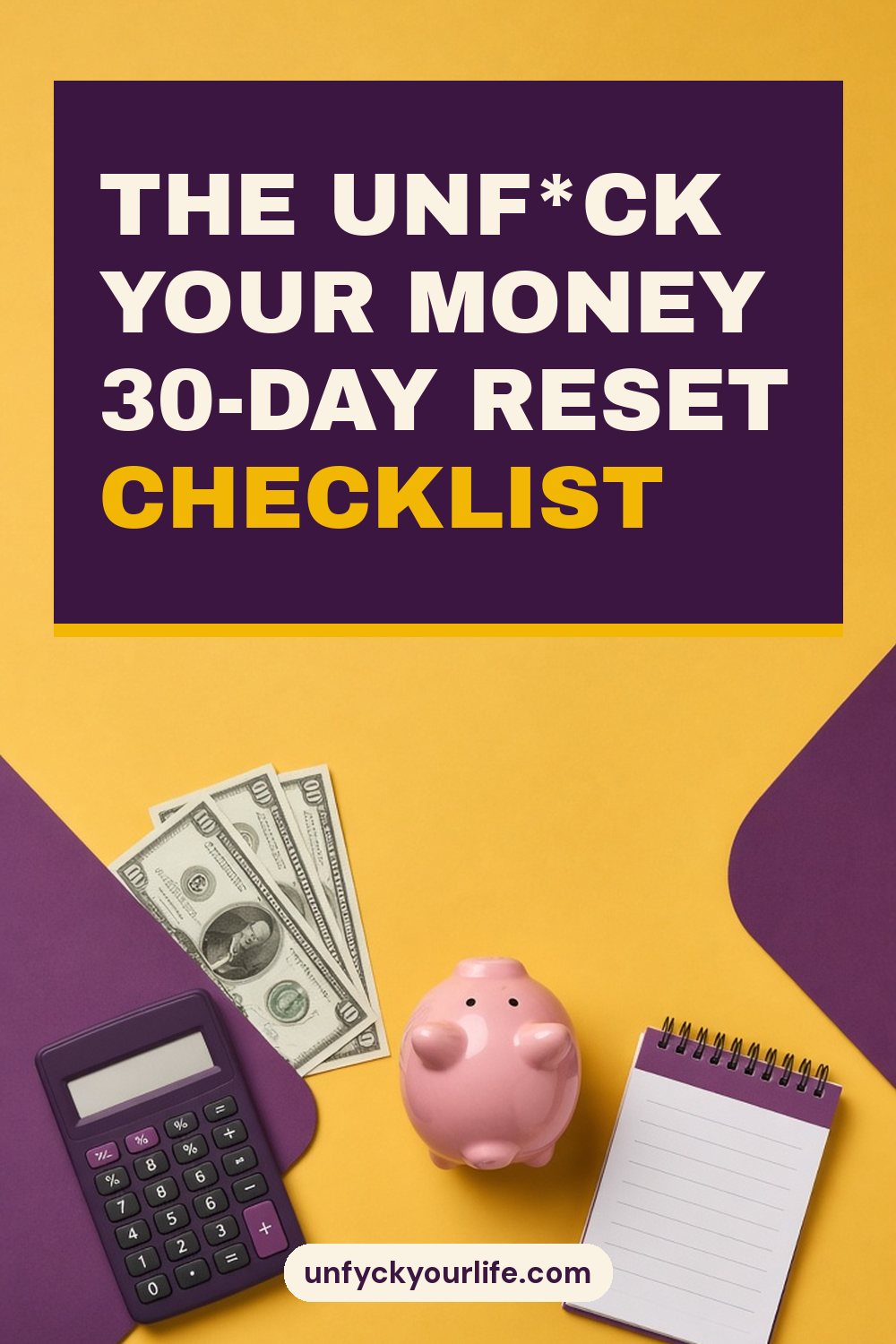 Pinterest graphic: The Unf*ck Your Money 30-Day Reset Checklist